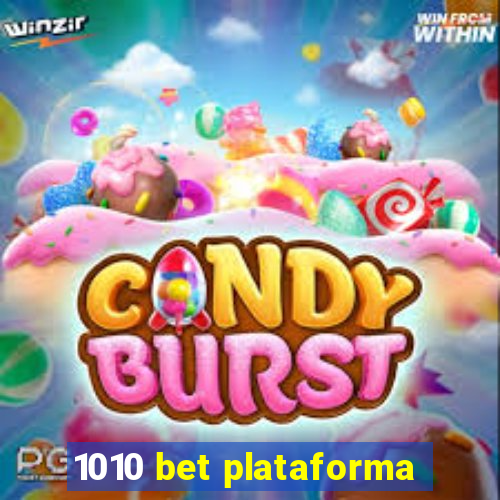 1010 bet plataforma